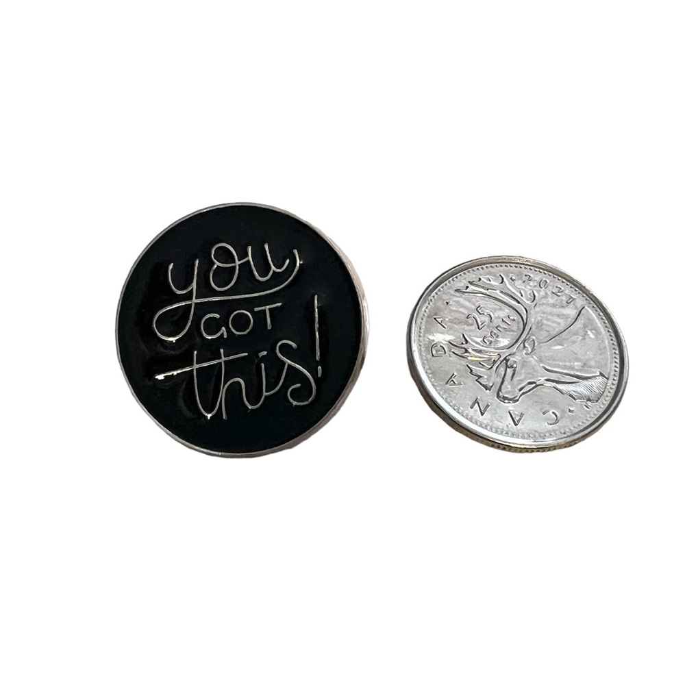 COPY - 🆕 A pin “ You got this “. Very positive and encouraging